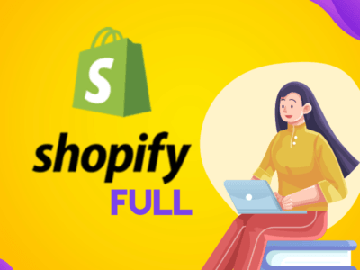 Khóa học: Shopify Full