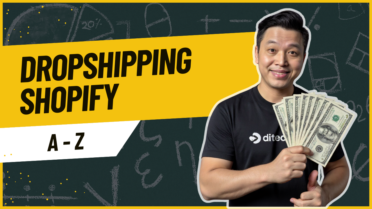 Khóa học: Dropshipping trên Shopify A – Z